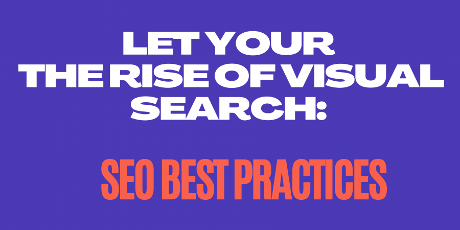 Visual Search is Here: Master SEO Best Practices