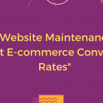 Why E-commerce Sites Need the Best Web Maintenance Company in Kochi