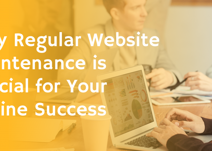 Why Regular Website Maintenance is Crucial for Your Online Success